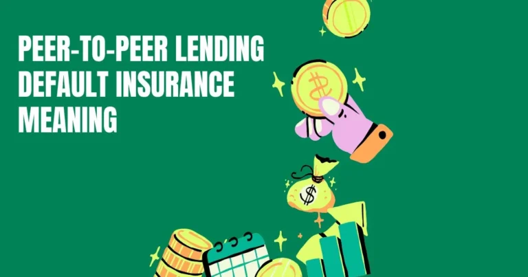 **Peer-to-Peer Lending Default Insurance Meaning**